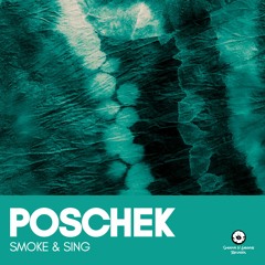 Poschek - Smoke & Sing (OUT NOW)