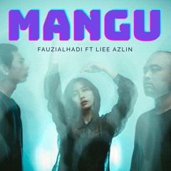 MANGU FORTWNTY - ( FAUZIALHADI FT LIEE AZLIN ) #FORSALE