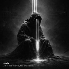 [cmdr][/the-hat-man’s_fax-machine]