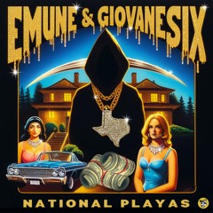 EMUNE & GIOVANESIX - NATIONAL PLAYAS