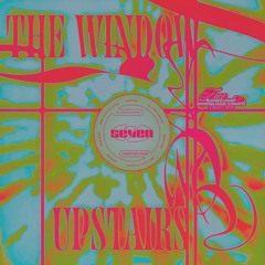 [SEVEN7008] The Window Upstairs by Christoph Faust