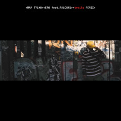 ERO feat. FALCON1 - MAM TYLKO - trails REMIX