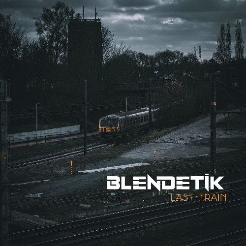 BLENDETIK - Last train