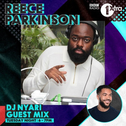 DJ NYARI - 1XTRA GUEST MIX REECE PARKINSON