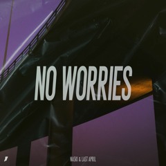 Naski & Last April - No Worries