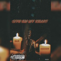 sab ft gokudr3w give em my heart