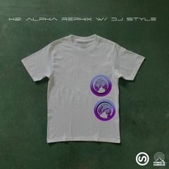 K2: alpha rephix w/ DJ STYLE