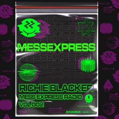 Richie Blacker Presents Mess Express Radio Volume 002