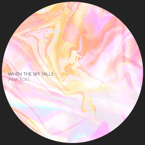 Jana Toks - When The Sky Falls