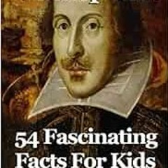 FREE KINDLE ☑️ William Shakespeare: 54 Fascinating Facts For Kids by Paul Tyler EBOOK