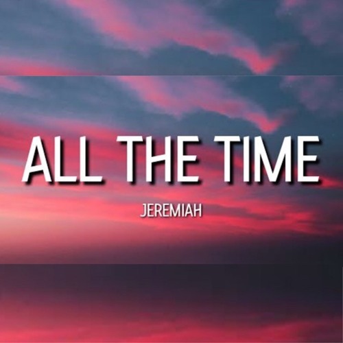 Stream Jeremih - all the time (tiktok remix) Getting real freaky and it's  getting real frisky by TikTok Chills | Listen online for free on SoundCloud