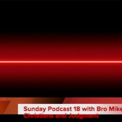 Sunday Podcast 18 with Bro Mike 012223
