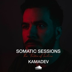 Somatic Sessions 030 with KAMADEV