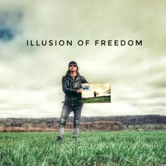 illusion of freedom