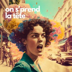 On s'prend la tête (2023)