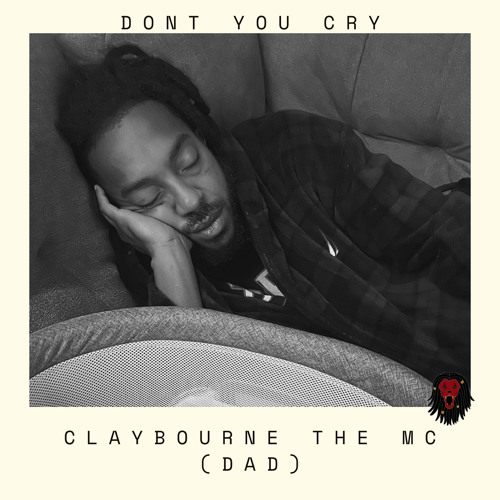 Dont You Cry (Dont You Lie Freestyle)