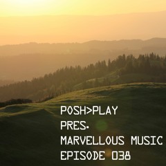 Posh>Play - Marvellous Music 038