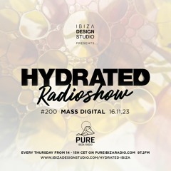 HRS200 - MASS DIGITAL - Hydrated Radio show on Pure Ibiza Radio - 16.11.23