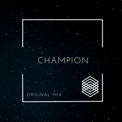 Champion - Original Mix