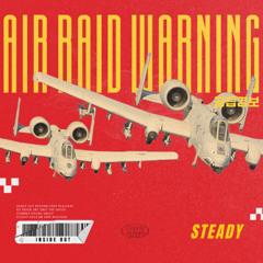 STEADY - 공습경보 (Air Raid Warning) (Origianl Mix)