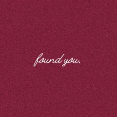 Found You