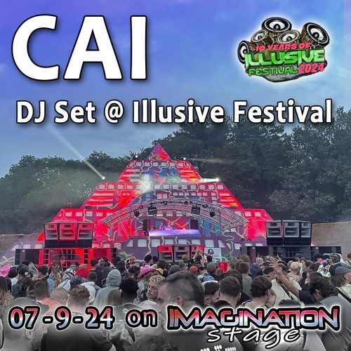 CAI at Illusive Festival (DJ Set) - 7th Sept 2024