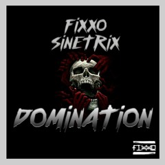 FIXXO & SINETRIX - DOMINATION