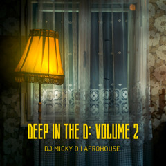 Deep In The D with Micky D Volume 2 | Afrohouse Mixtape | November 2024 | MD47