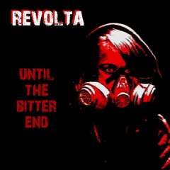 Revolta - Until the bitter end