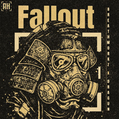 Breathworkz, DRAGUN - Fallout (AH Tune Tuesday)