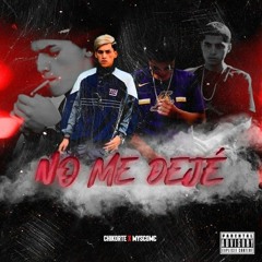 Chikorte - No me dejé (ft myscomc)