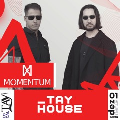 Momentum - Tay House