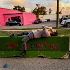 the ground up.