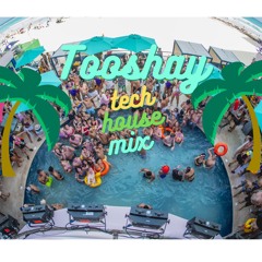 Tooshay Tech House Mix