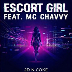 JD N Coke - Escort Girl feat. MC Chavvy