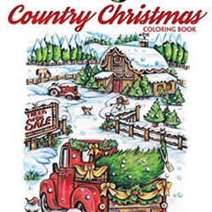 Access KINDLE 📙 Creative Haven Country Christmas Coloring Book (Creative Haven Color