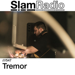#SlamRadio - 547 - Tremor