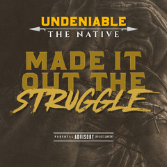 Made It out Of The Struggle