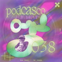 Podcasco |038| Lavanda – Glitter Groove