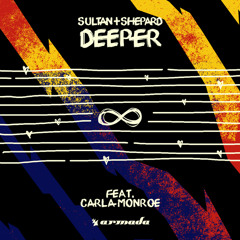Sultan + Shepard feat. Carla Monroe - Deeper