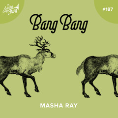Masha Ray - Bang Bang // Electro Swing Thing 187