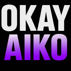 OKAY AIKO