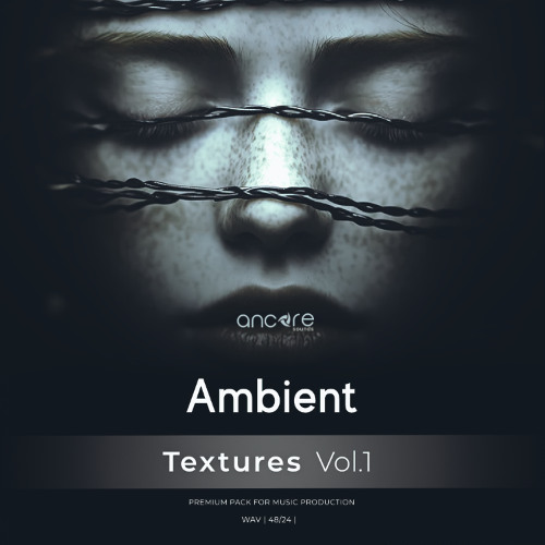 Ancore Sounds - Ambient Textures Vol.1