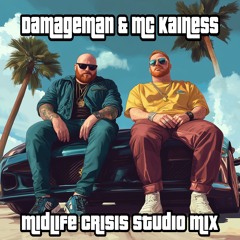 Damageman & Mc Kainess - Midlife Crisis Studio Mix