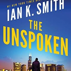 [Free] PDF 📑 The Unspoken: An Ashe Cayne Novel by  Ian K. Smith [PDF EBOOK EPUB KIND