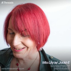 Jacki-E on the Mia Lilly Show, Threads Radio 21-05-2022