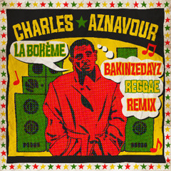 CHARLES AZNAVOUR - La Bohème (BAKINZEDAYZ Remix)