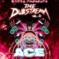 The Dubstream Vol. 6 - ACE