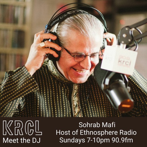 Meet The DJ - Sohrab Mafi of Ethnosphere Radio on KRCL