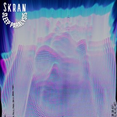 Skran - Sleep Paralysis (Free Download)
